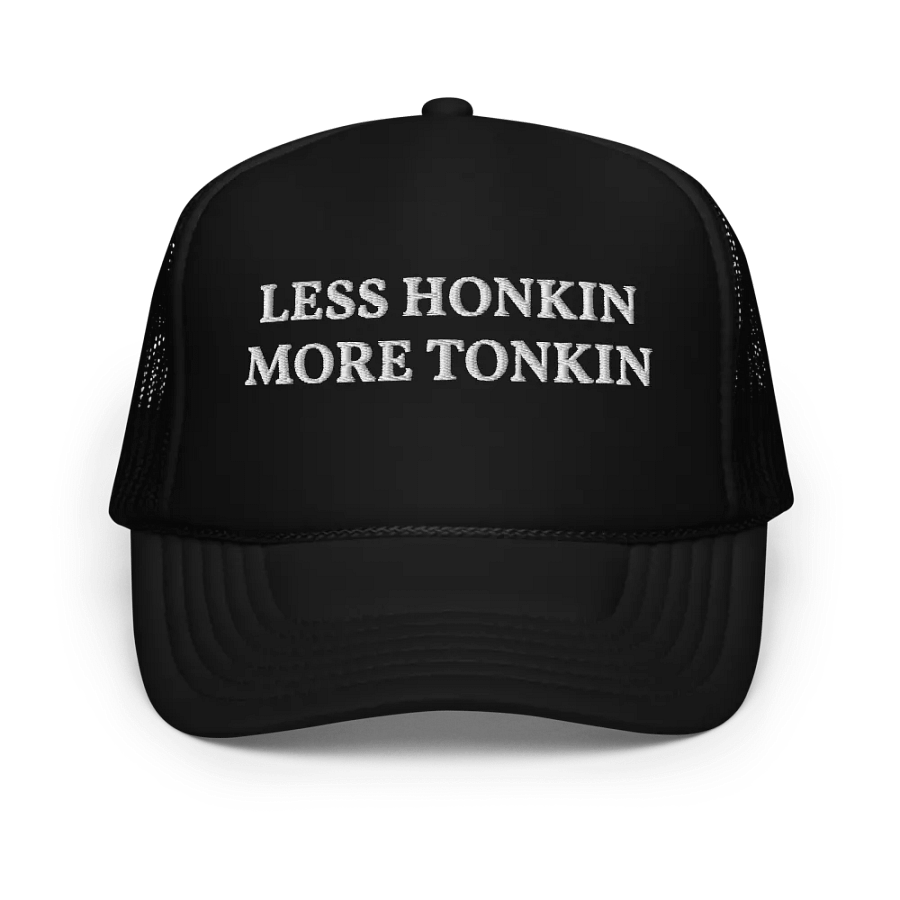 Less Honkin More Tonkin - Embroidered Trucker Hat Cap product image (1)