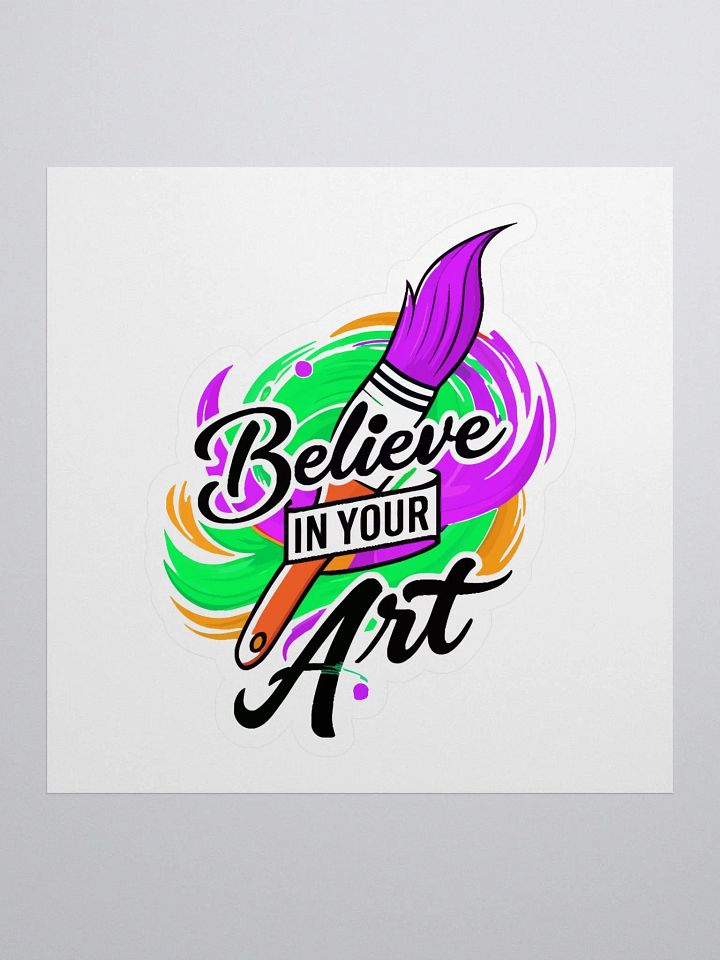 BELIEVE IN YOUR ART product image (1)