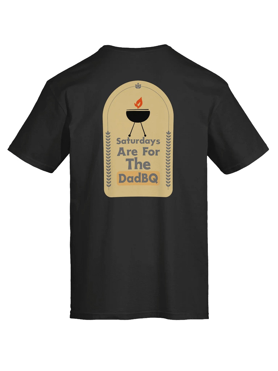 DadBQ Saturdays Unisex T-Shirt product image (15)