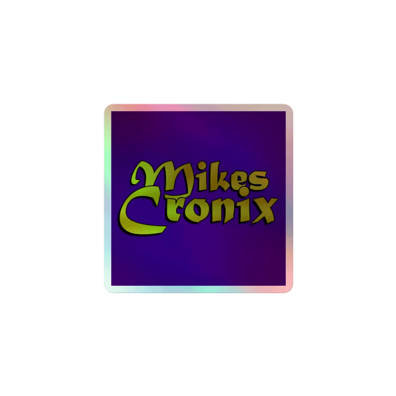 MikesCronix - Holographic Sticker