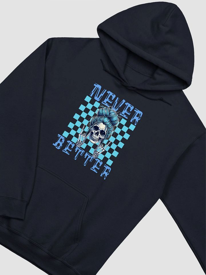 Never Better Skull Woman Hoodie product image (14)