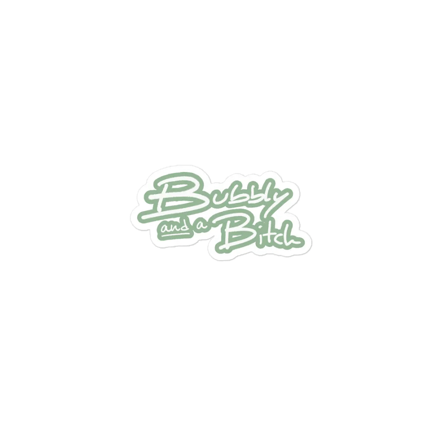 Bubbly and a B*tch (lined design, #96B697) magnet product image (1)