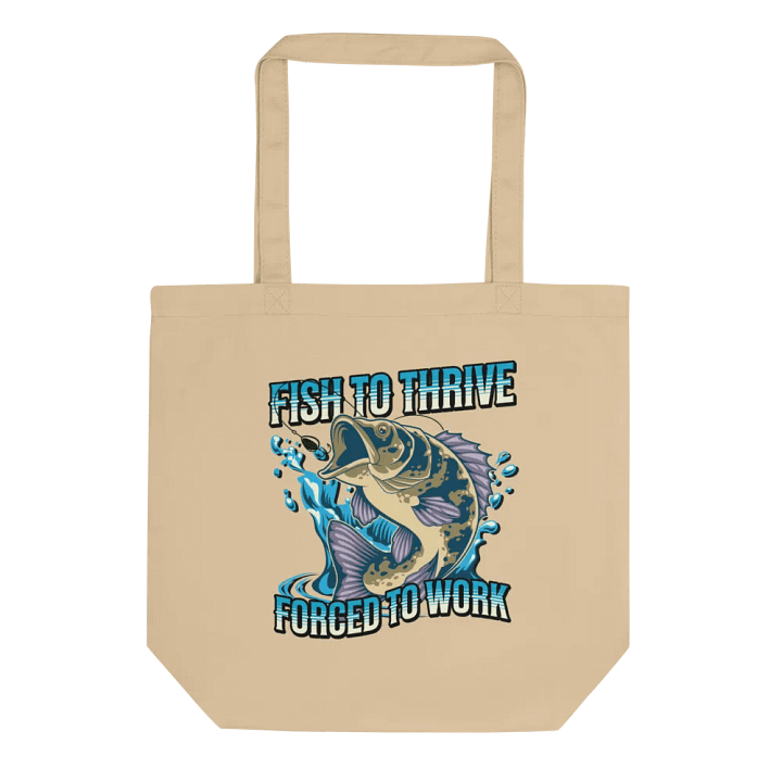Fish To Thrive Forced To Work Bass Eco Tote product image (1)