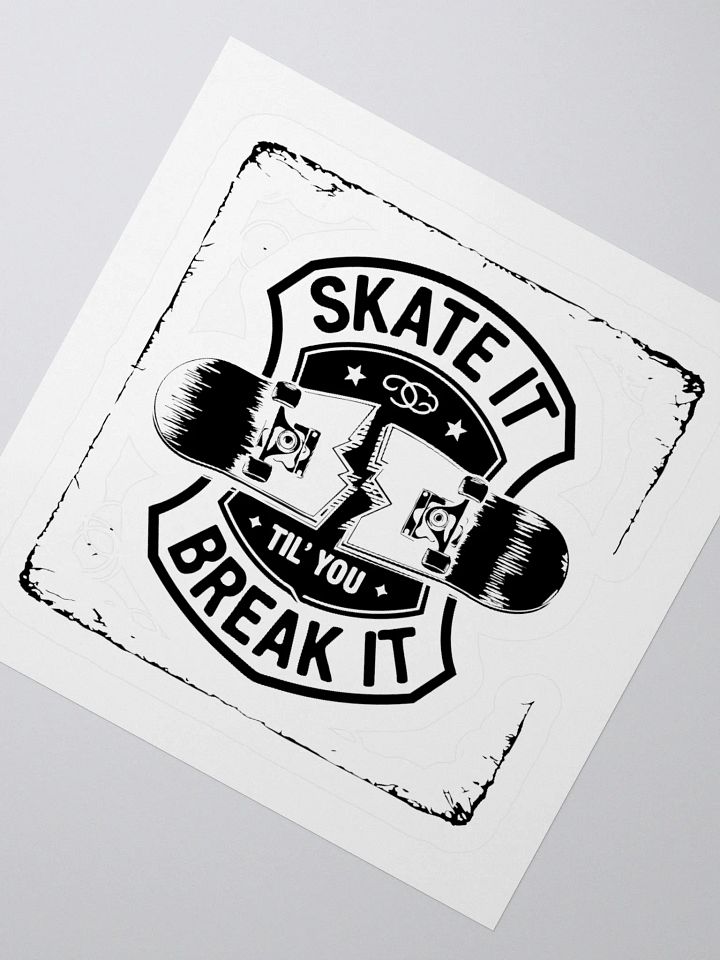 Skate it until you break it Kiss Cut Stickers product image (5)