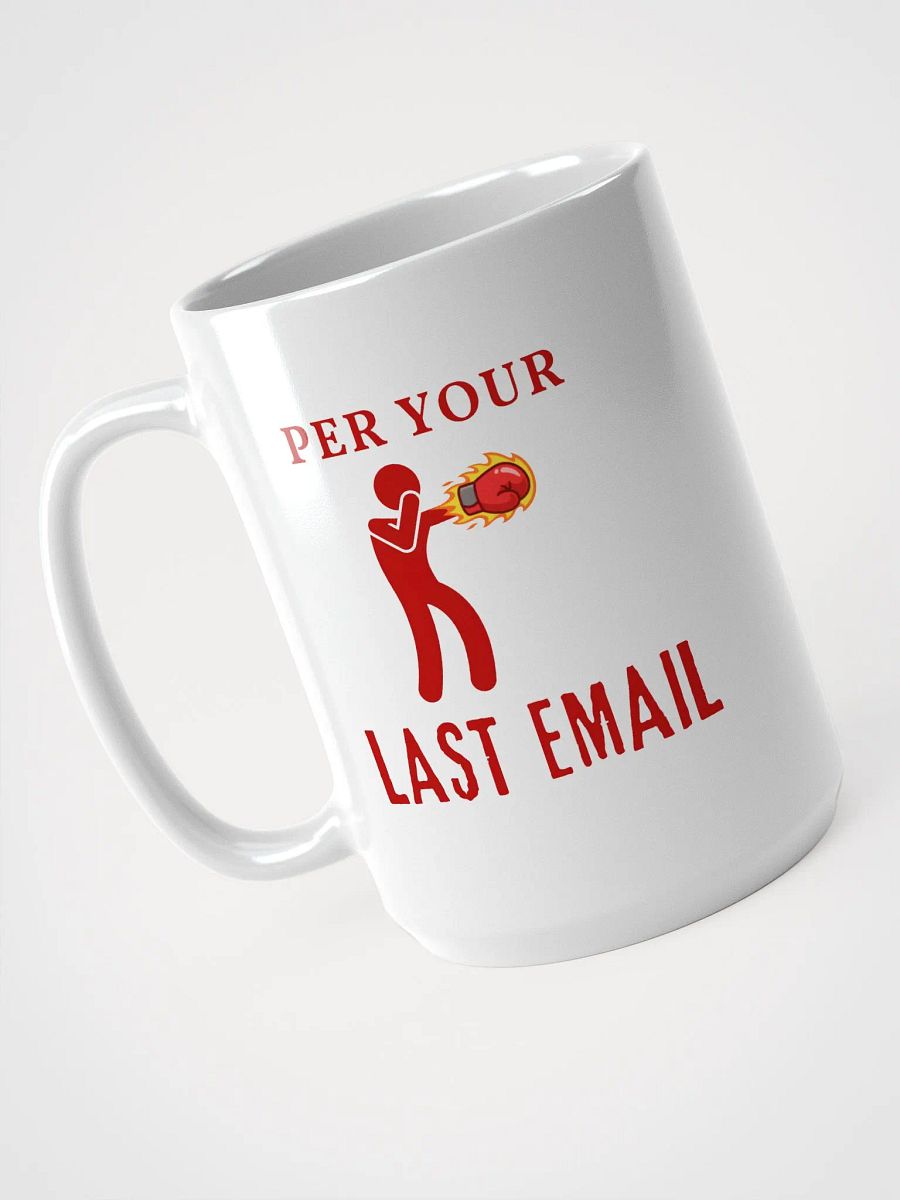 Per Your Last Email Mug product image (3)