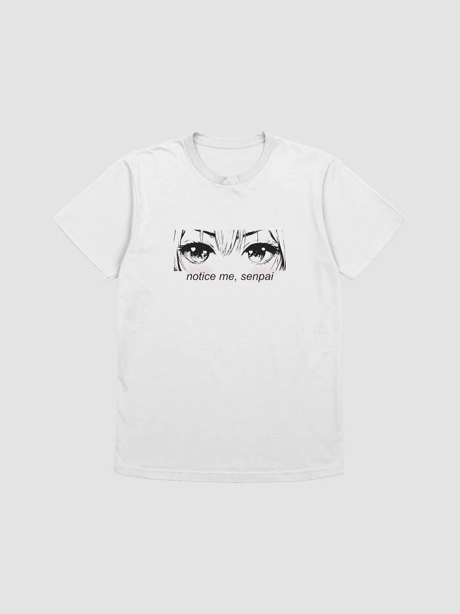 Notice Me Senpai Tee product image (2)