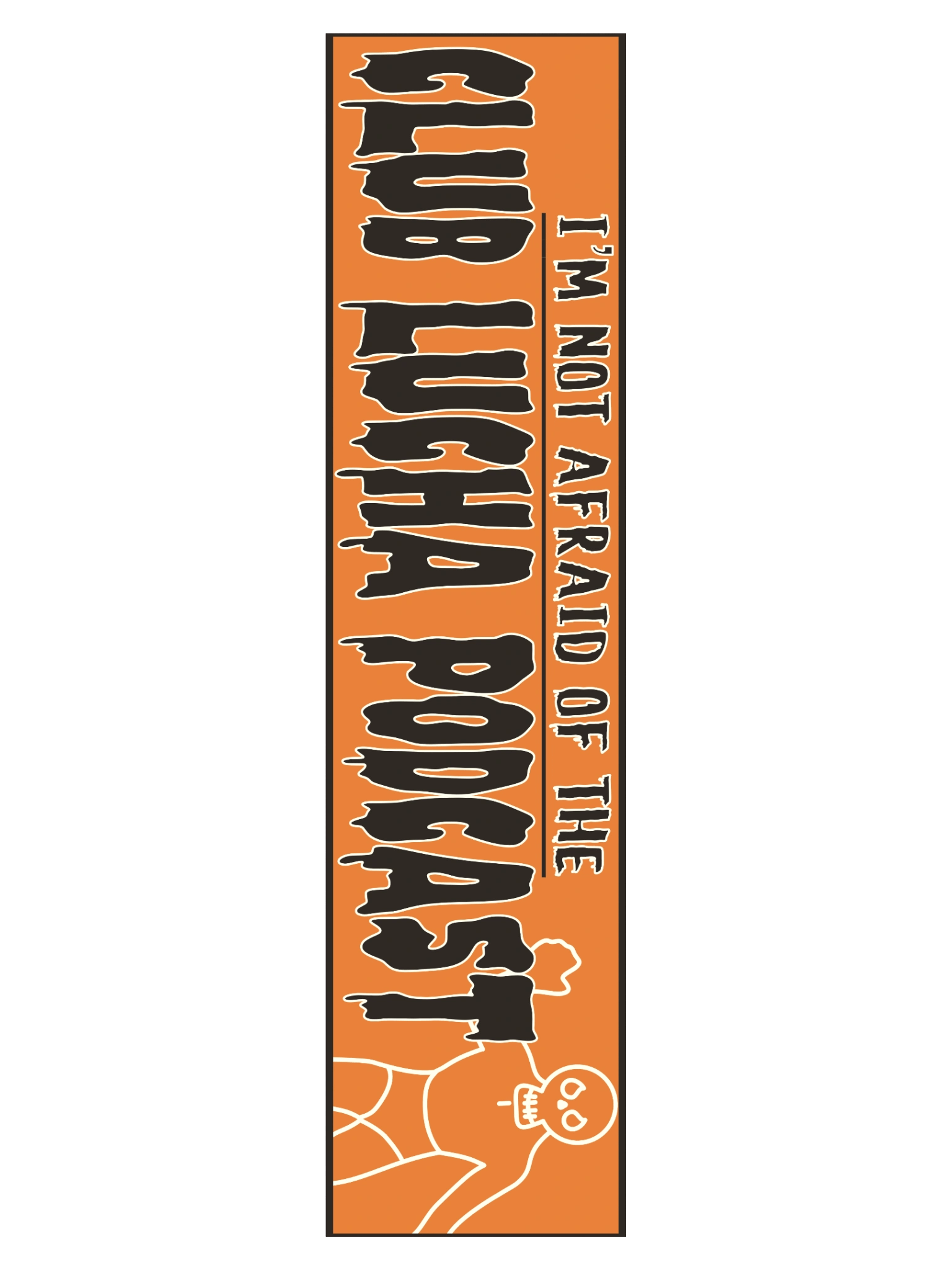I'm Not Afraid of the Club Lucha Podcast Sticker product image (3)