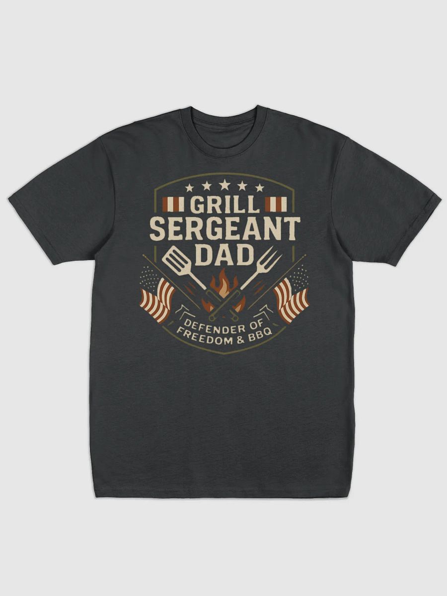 Grill Sergeant Dad T-Shirt - Patriotic BBQ & Freedom Defender Gift product image (1)