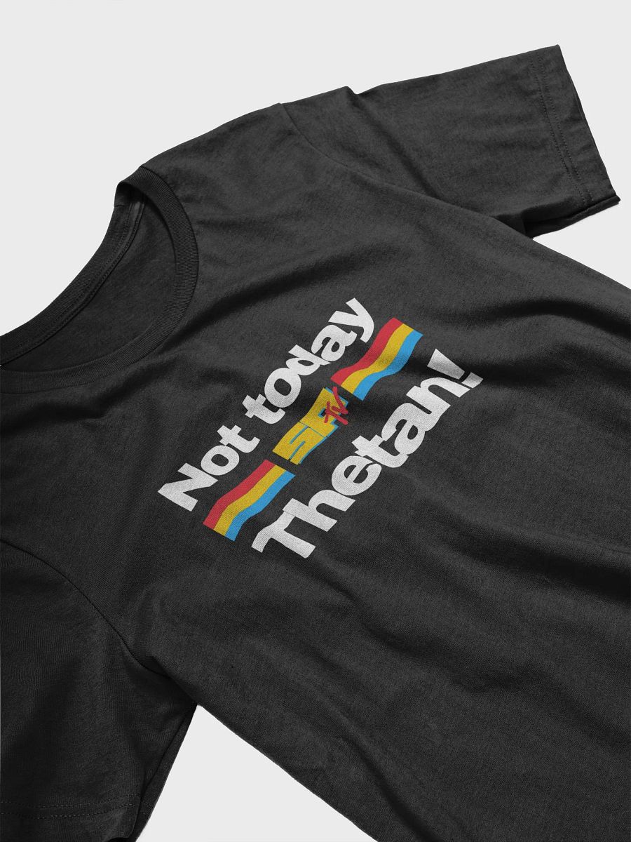 Not Today! w/SPTV Logo. Crew Super Soft T-Shirt product image (30)