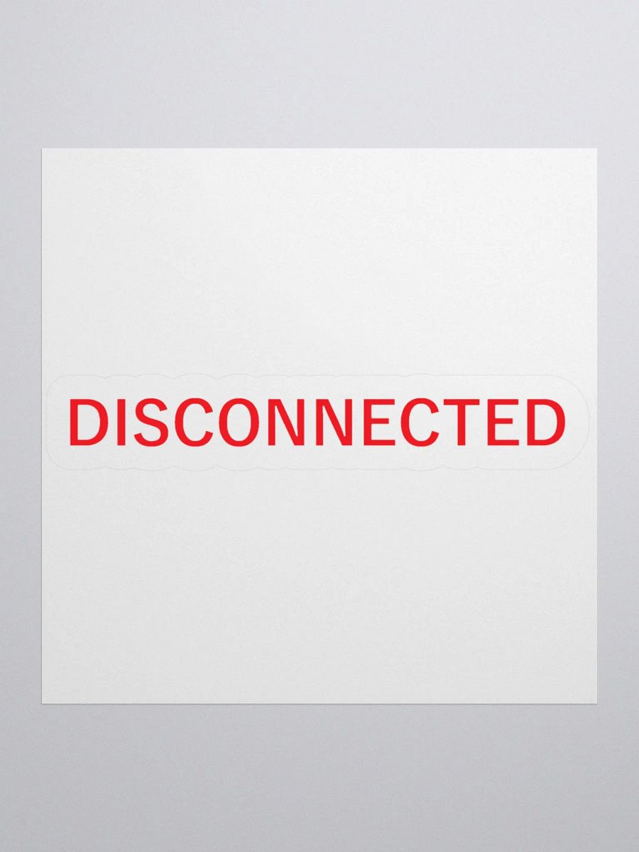 Disconnected Sticker product image (3)