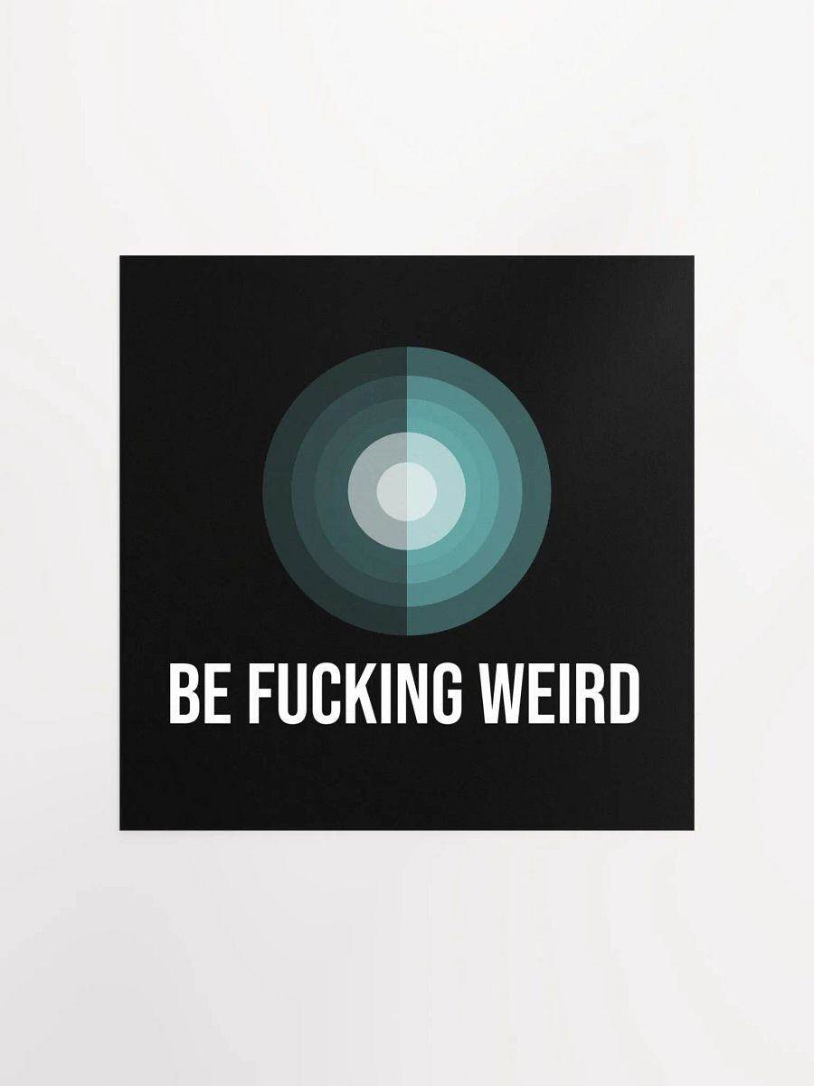 be fucking weird print product image (5)