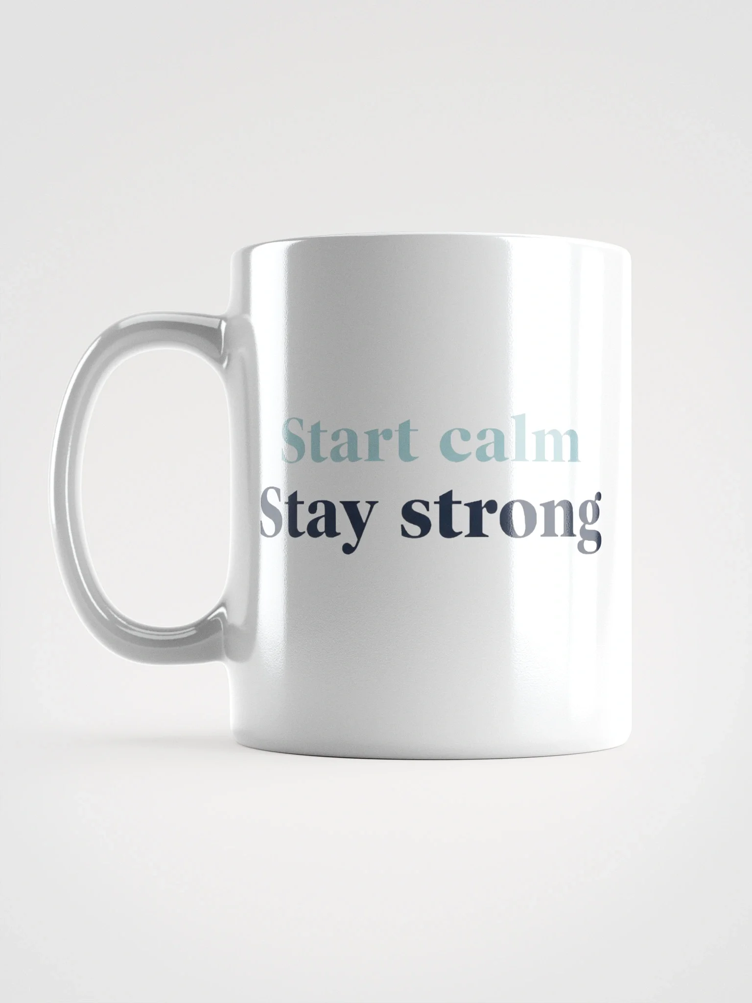 Start Calm Stay Strong Mug – Inspirational Coffee Cup for Motivation & Mental Strength product image (1)