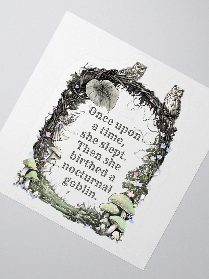 Once Upon A Time She Slept... - Funny Mom Sticker product image (6)