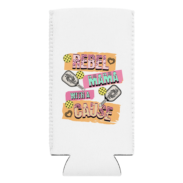 Rebel Mama With A Cause Pickleball Can Cooler product image (1)