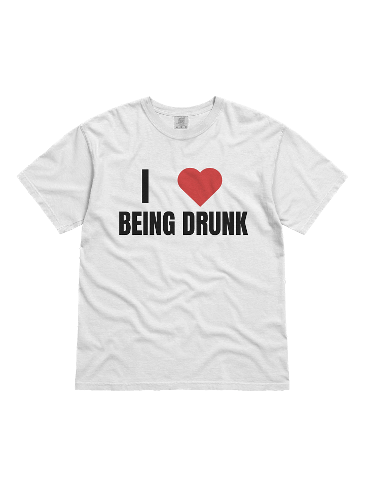 I LOVE BEING DRUNK T-Shirt Men product image (1)