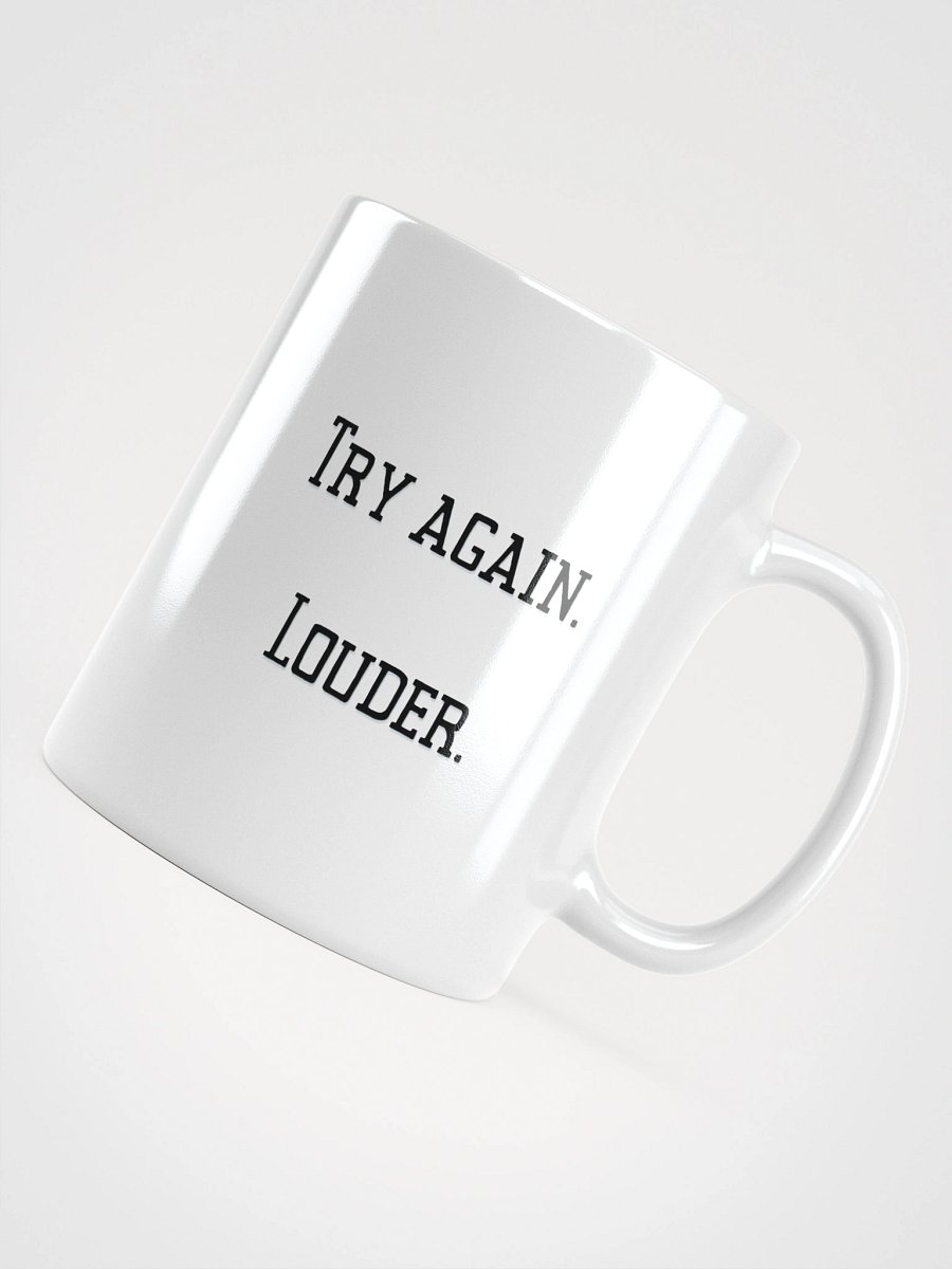 Truthbomb: Try Again. Louder. • Ceramic Mug product image (10)