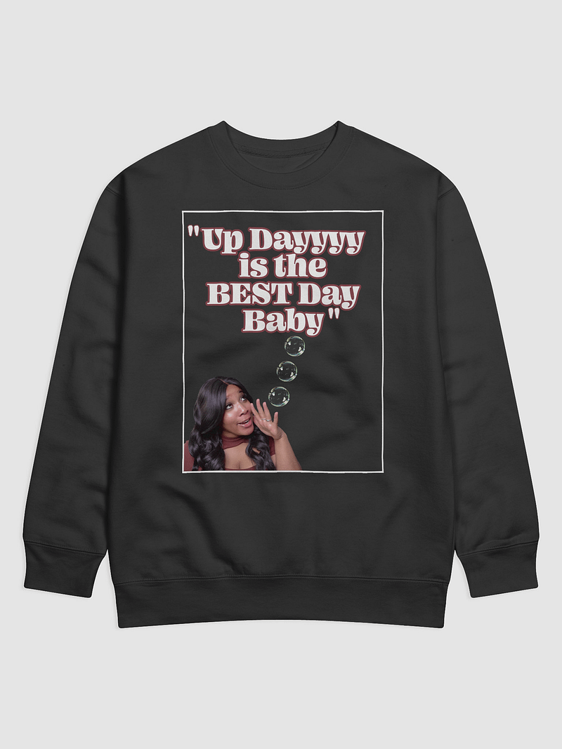Porshia's Up Dayyyyy Premium Sweatshirt