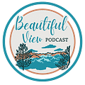 Beautiful View Podcast