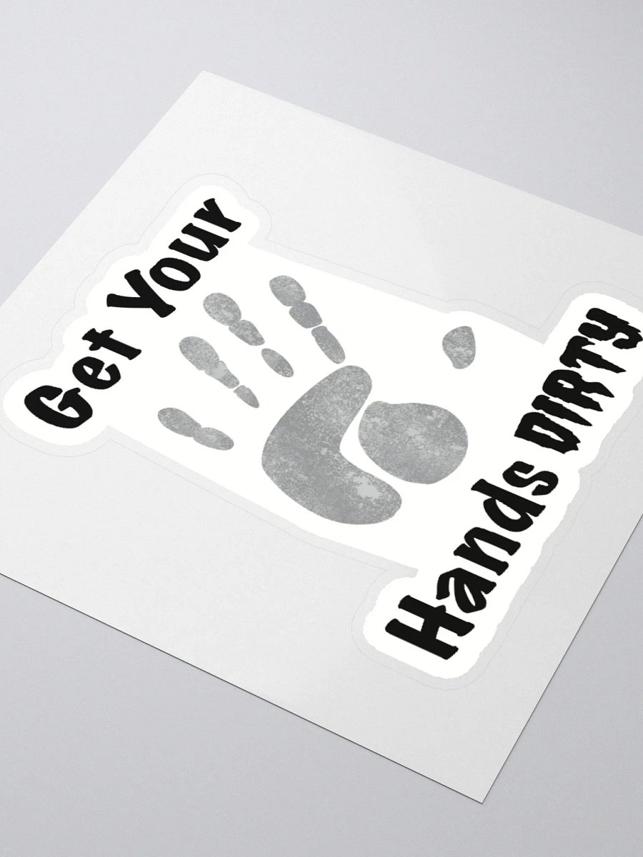 Get Your Hands Dirty Sticker product image (3)