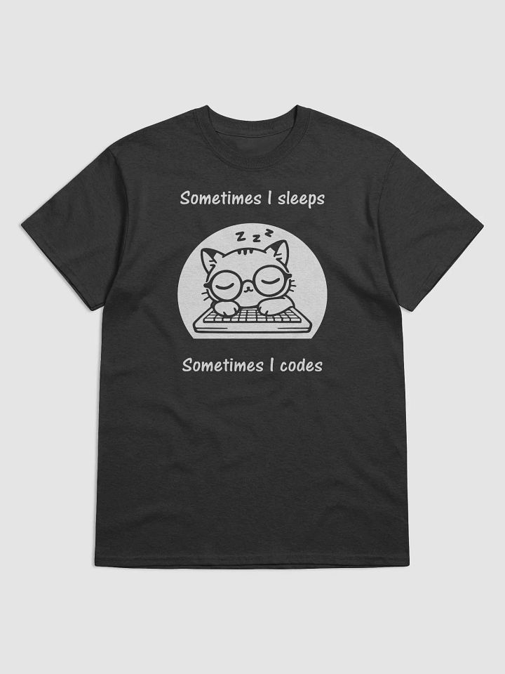 "Sometimes I Sleeps. Sometimes I Codes." Cute, Funny Nerdy Cat Coder T-Shirt product image (2)