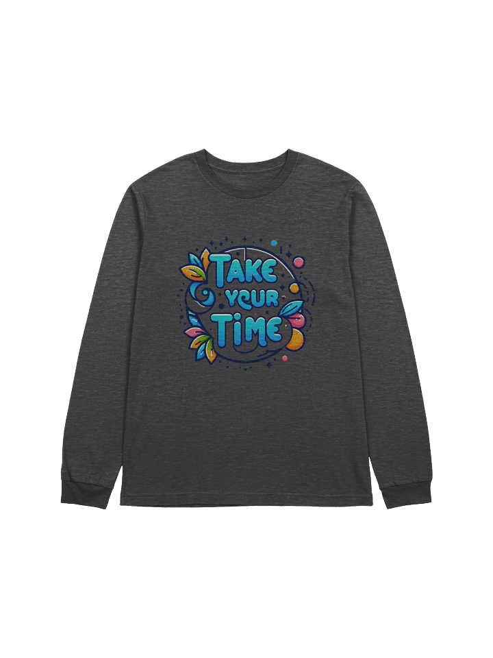 Take Your Time Long Sleeve product image (1)