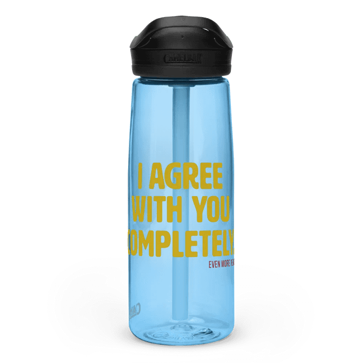 I Agree With You Completely Water Bottle product image (1)