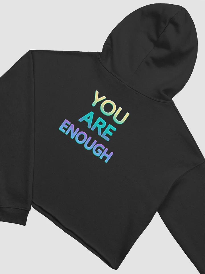 You Are Enough Cropped Hoodie product image (1)