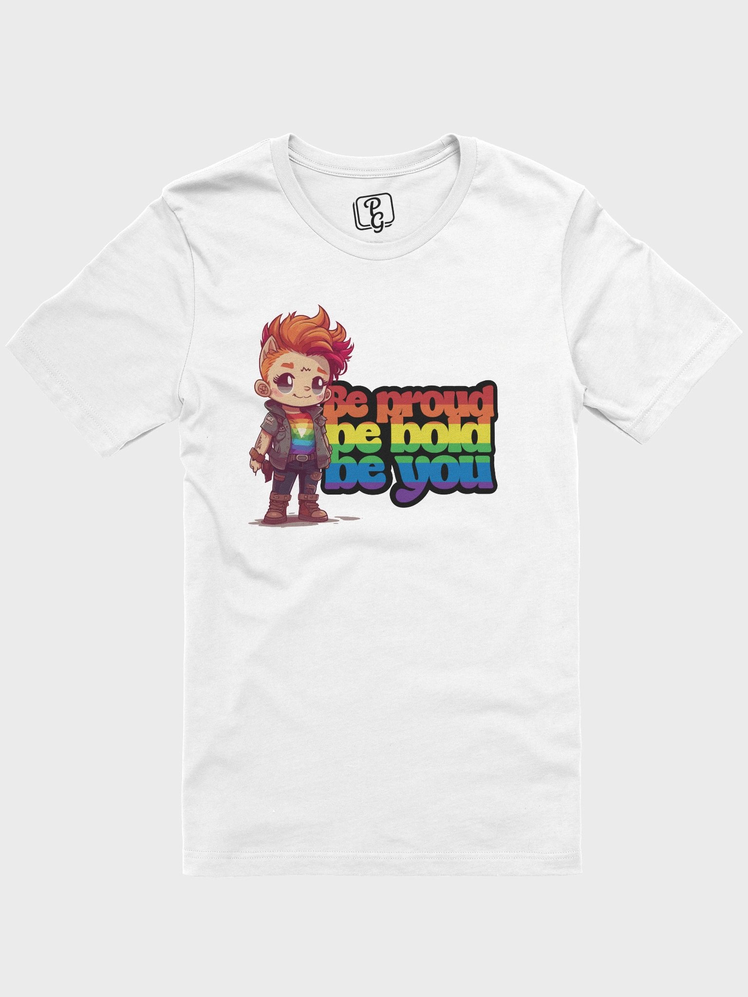 Be proud, be bold, be you T-Shirt product image (1)