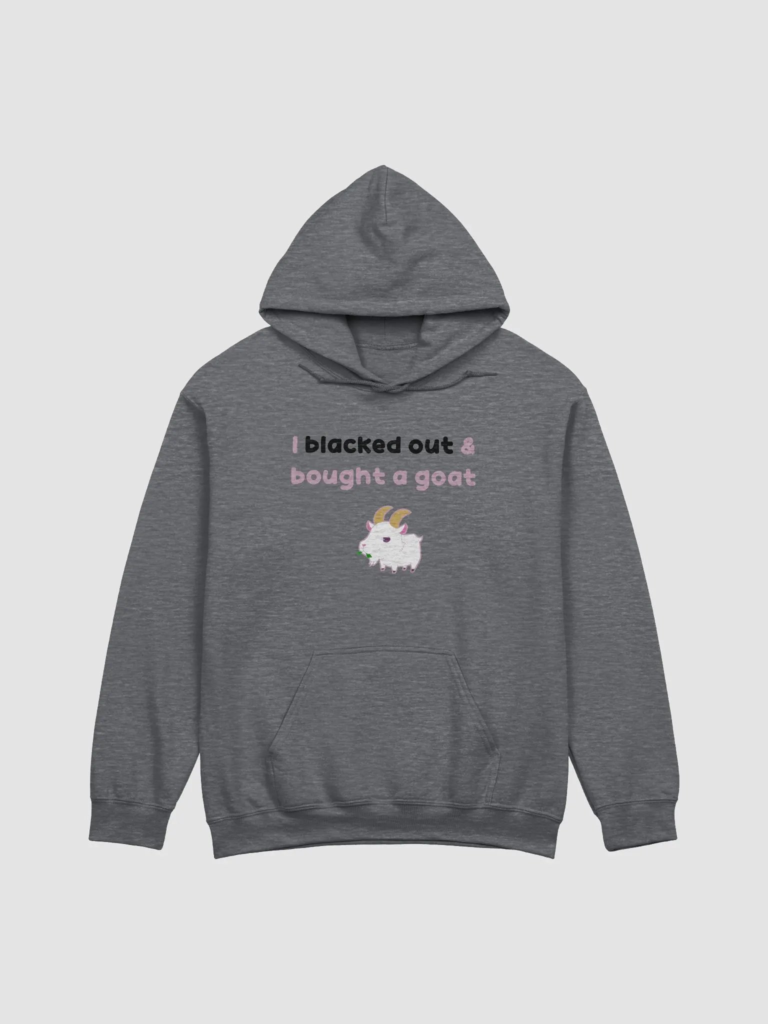 I blacked out and bought a goat (with black & pink font) product image (1)