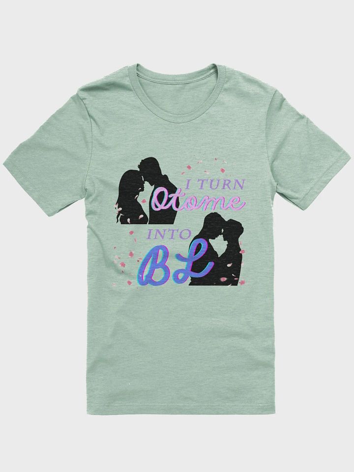 I Turn Otome Into BL - Soft Unisex T-Shirt product image (1)