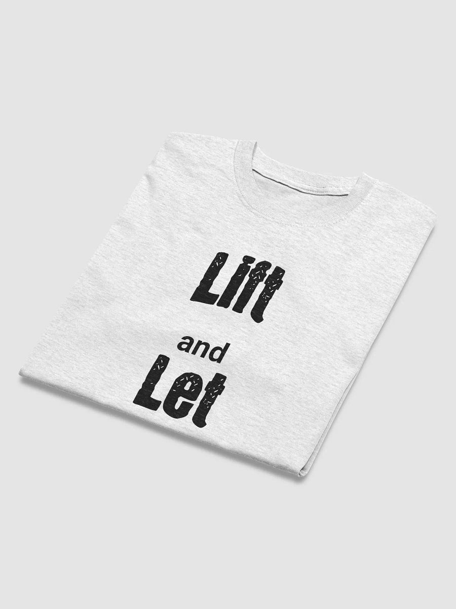 Lift and Let Lift T-Shirt product image (32)