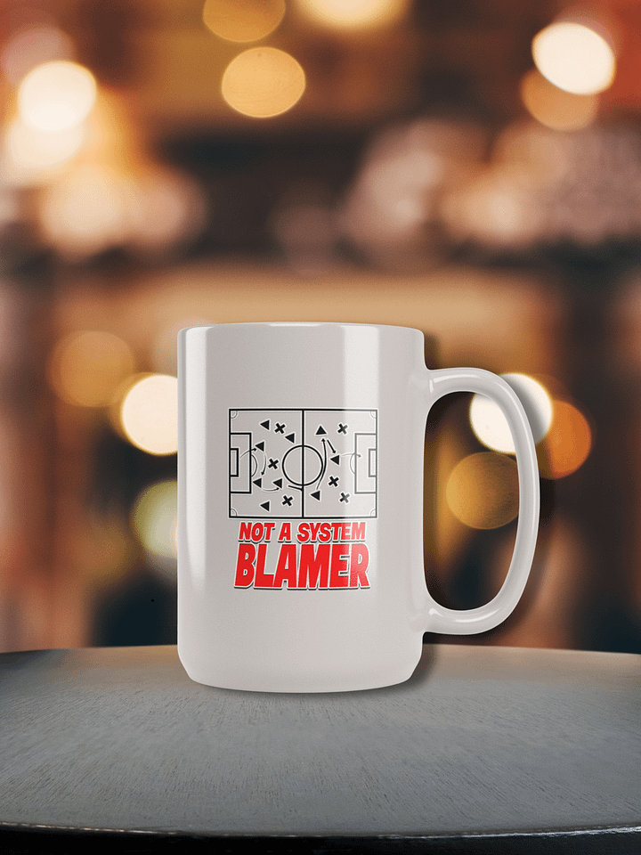 Not A System Blamer Mug product image (2)