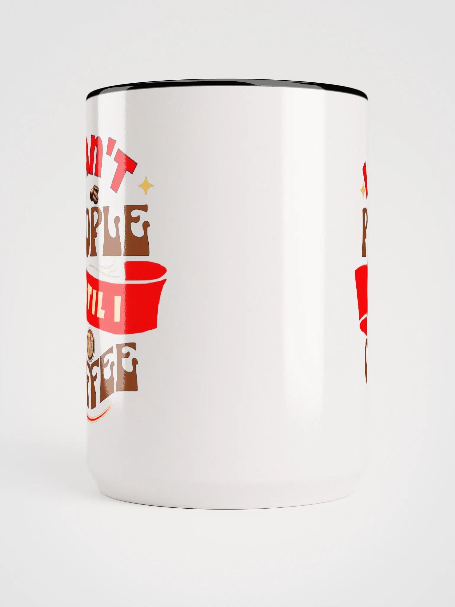 I CAN'T PEOPLE UNTIL I COFFEE 15 oz Mug product image (10)