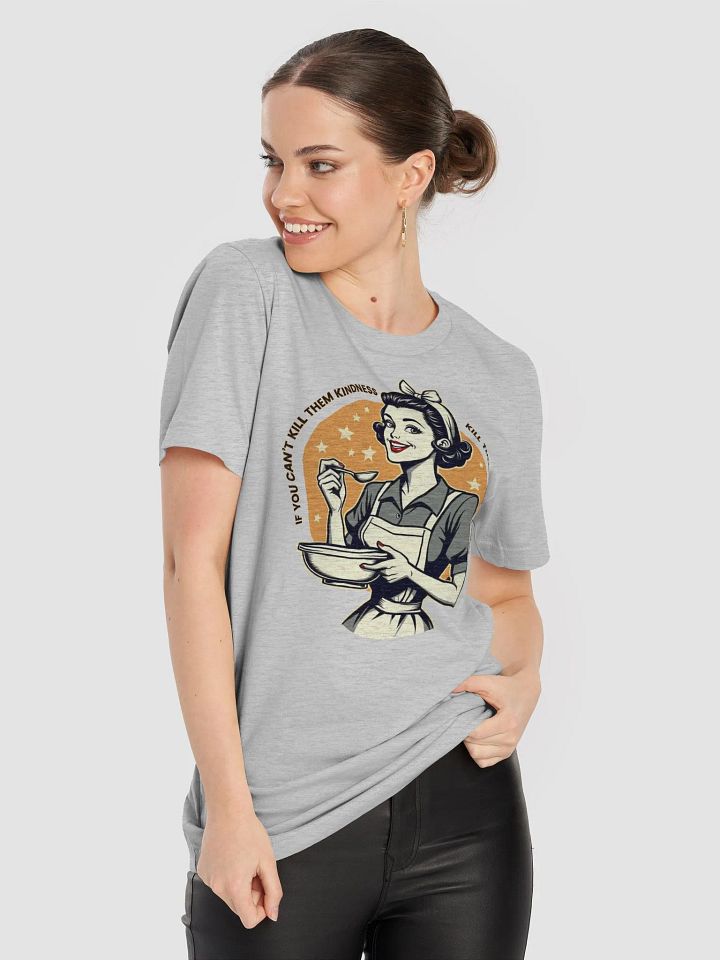 Kill them with Kindness or Blindness - Tee product image (2)