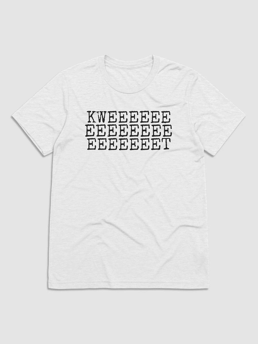 KWEEEEEE EEEEEEEE EEEEEEET T-Shirt (B) product image (2)