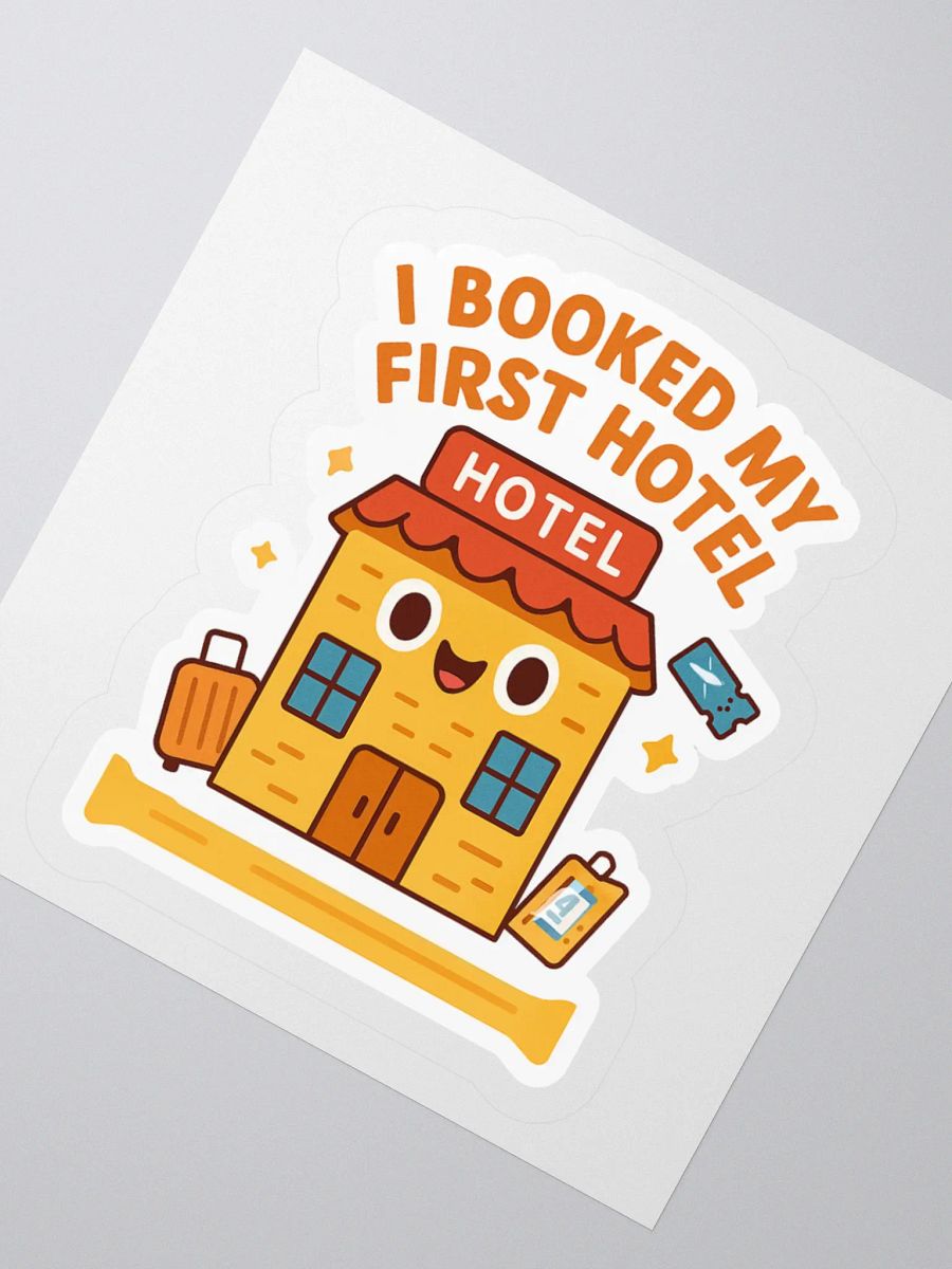 “I Booked My First Hotel” Sticker product image (6)