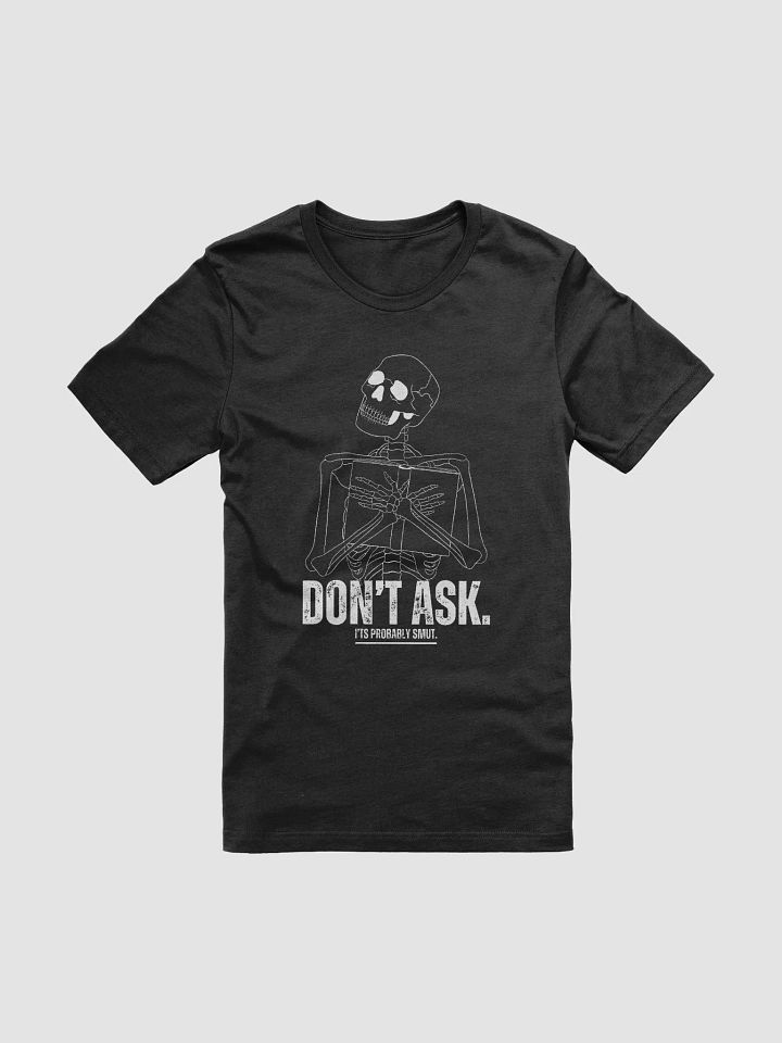 Don't Ask Tee product image (1)