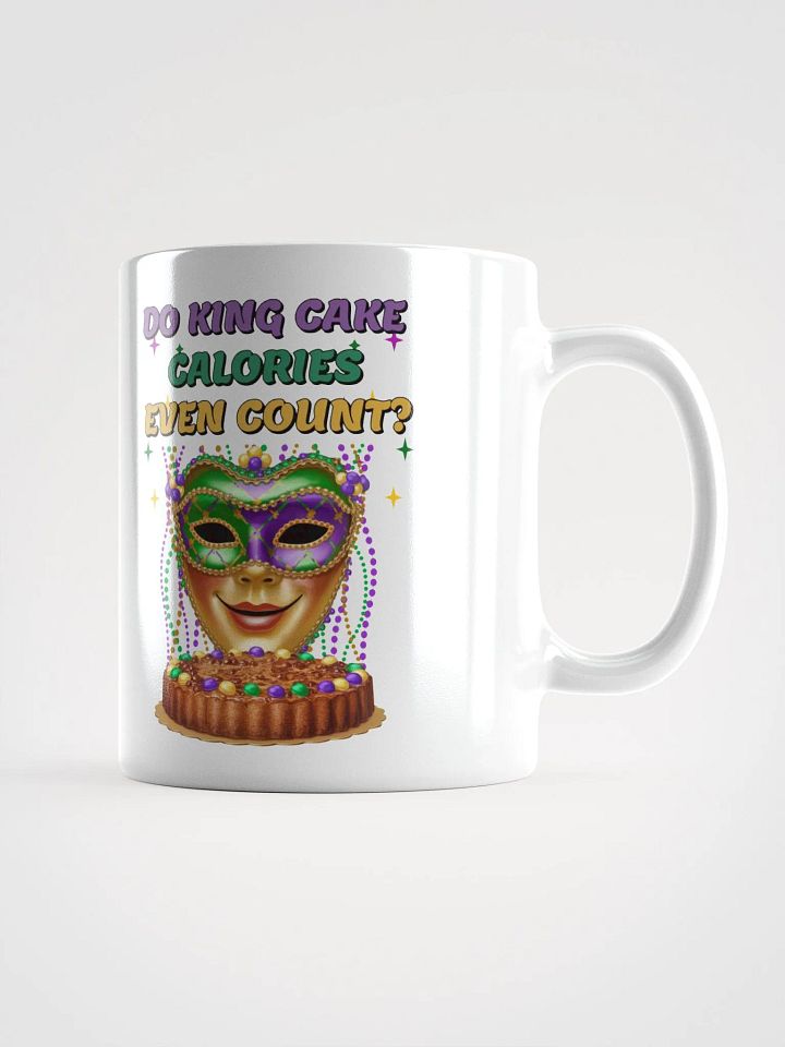 Do King Cake Calories Even Count? Funny Mardi Gras White Mug product image (2)