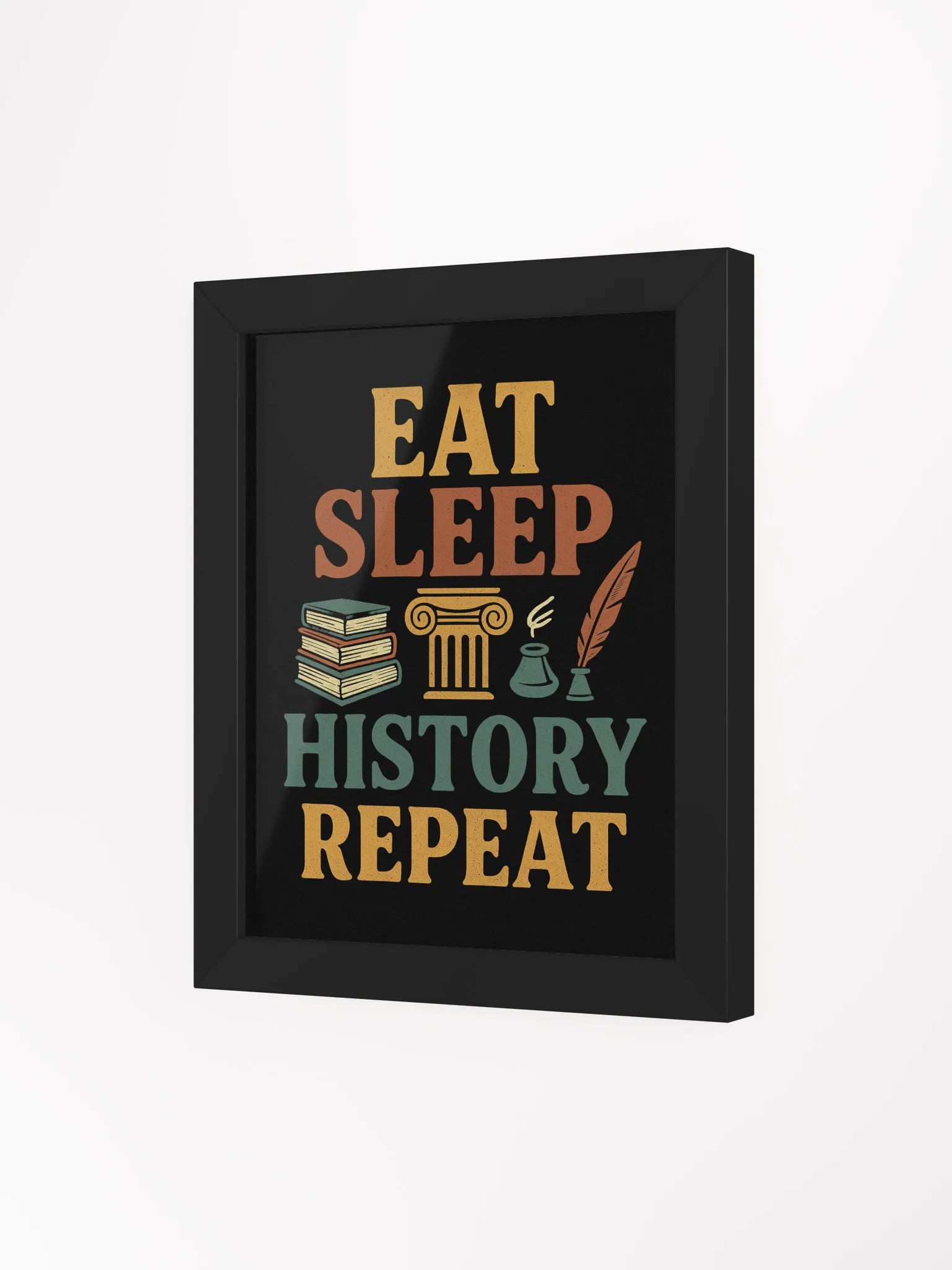 Eat Sleep History Repeat Framed Poster – Wall Art for History Lovers product image (16)