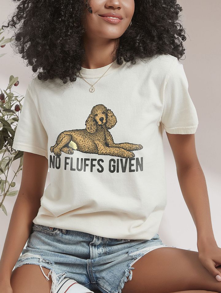 No Fluffs Given T-Shirt of a Standard Poodle | Funny T-Shirt for Poodle Paw-rents product image (14)
