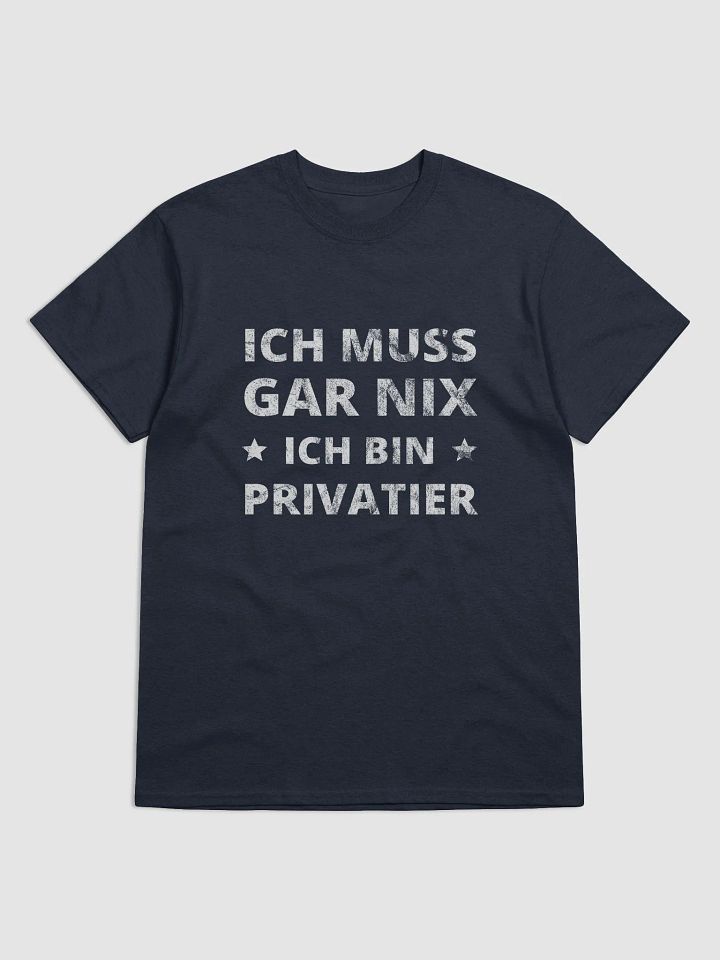 T-Shirt Rente Rentner Privatier Ruhestand | Geschenk Spruch Sprüche | Ich muss gar nix- ich bin Privatier product image (2)