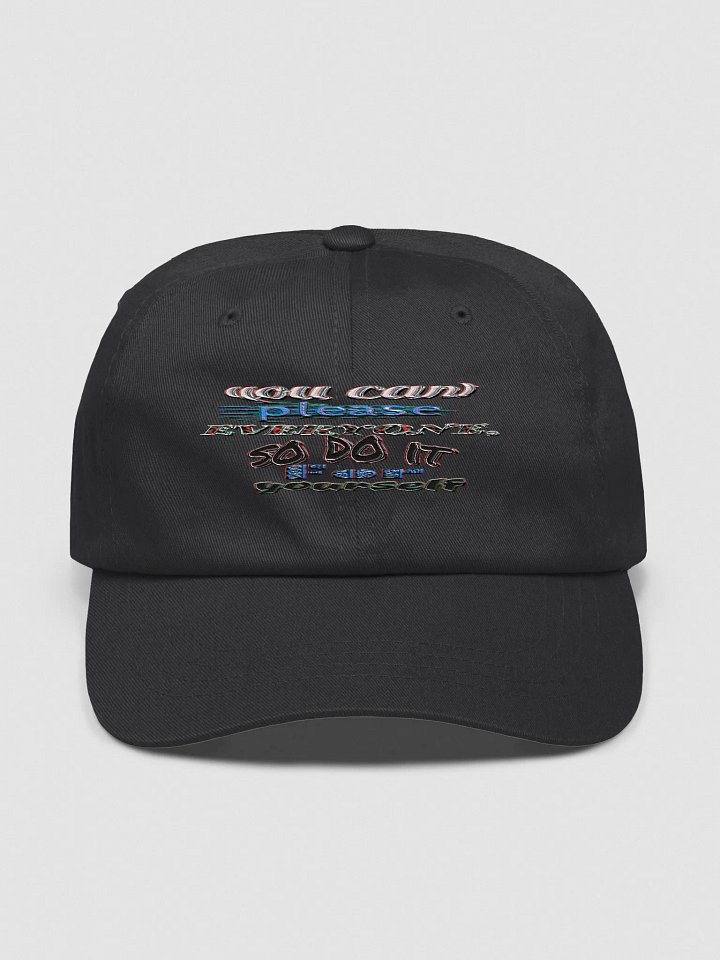 You Cant Please Everyone, So Do It For Yourself - Embroidered - Classic Dad Hat product image (1)