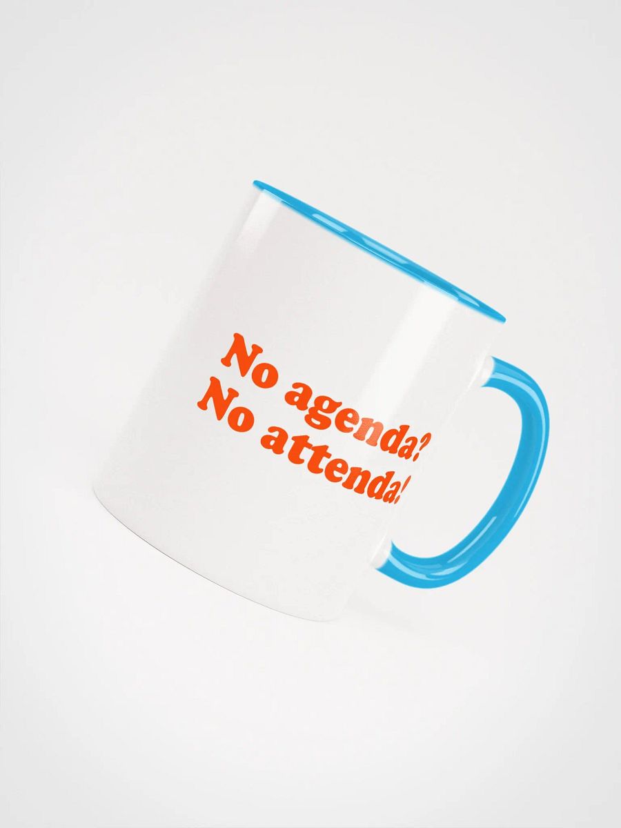 No Agenda No Attenda – The Ultimate Office Mug product image (7)