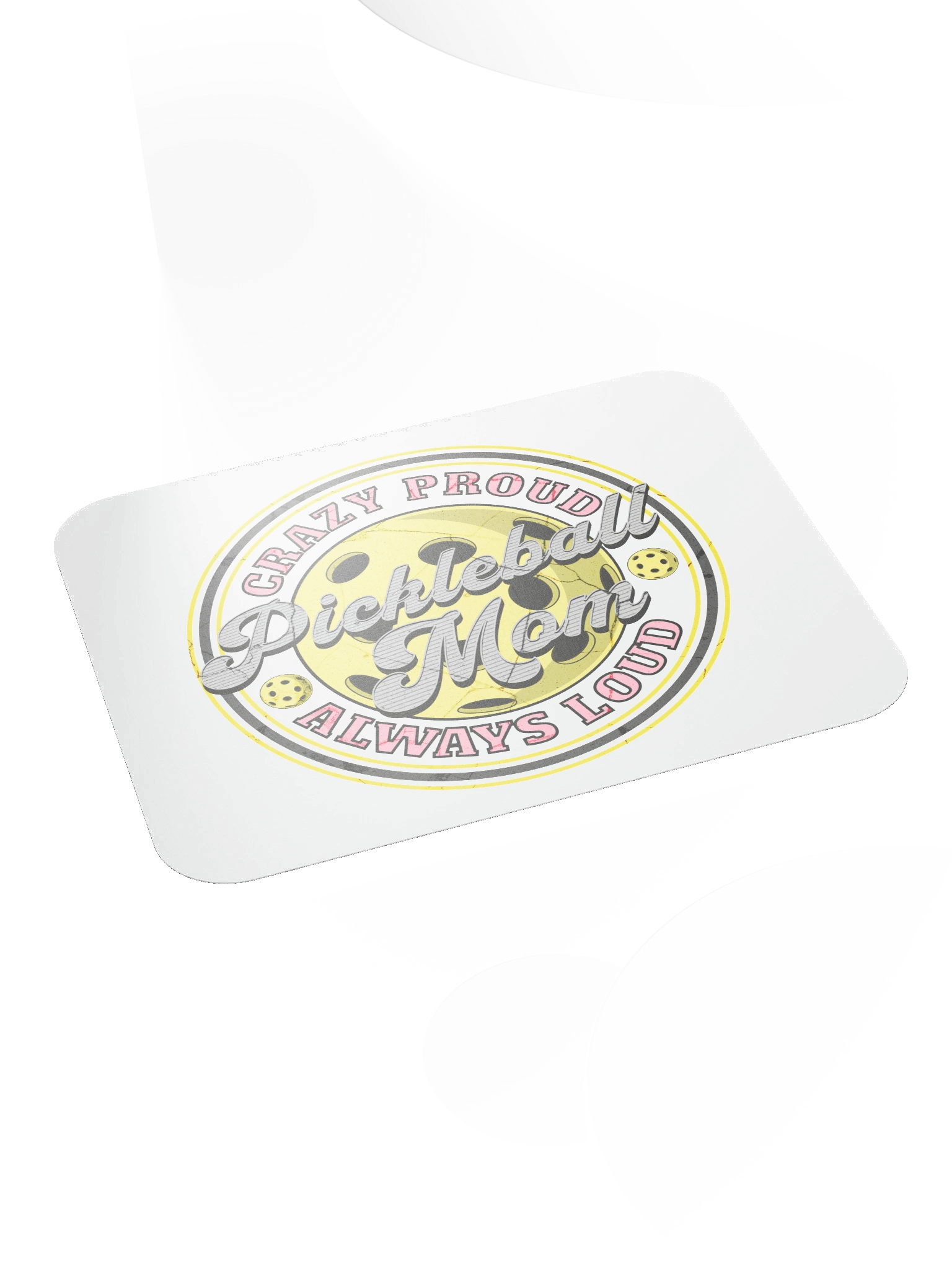 Pickleball Mom Crazy Proud Always Loud Mouse Pad product image (4)