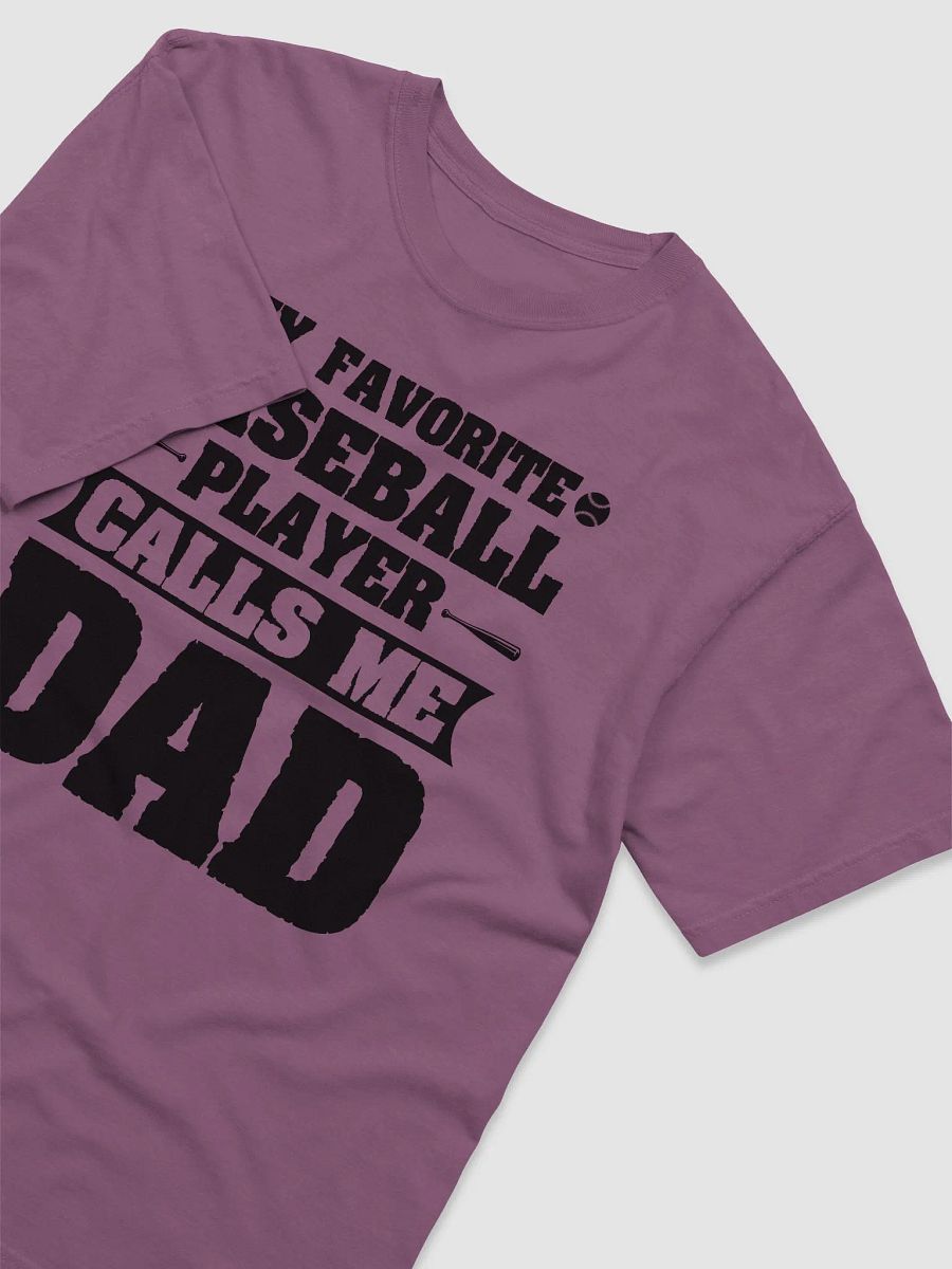 My Favorite Baseball Player Calls Me Dad product image (24)