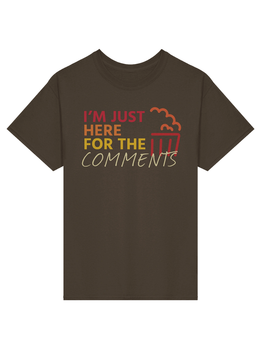 I'm Just Here for the Comments T-Shirt product image (6)