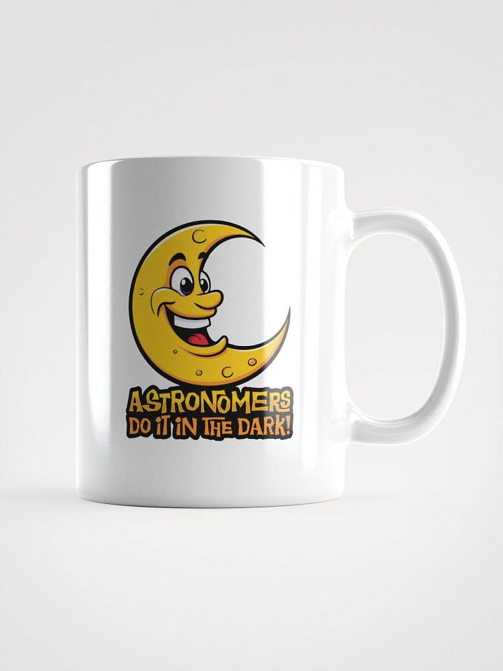 Funny “Astronomers Do It In The Dark!” Mug product image (1)