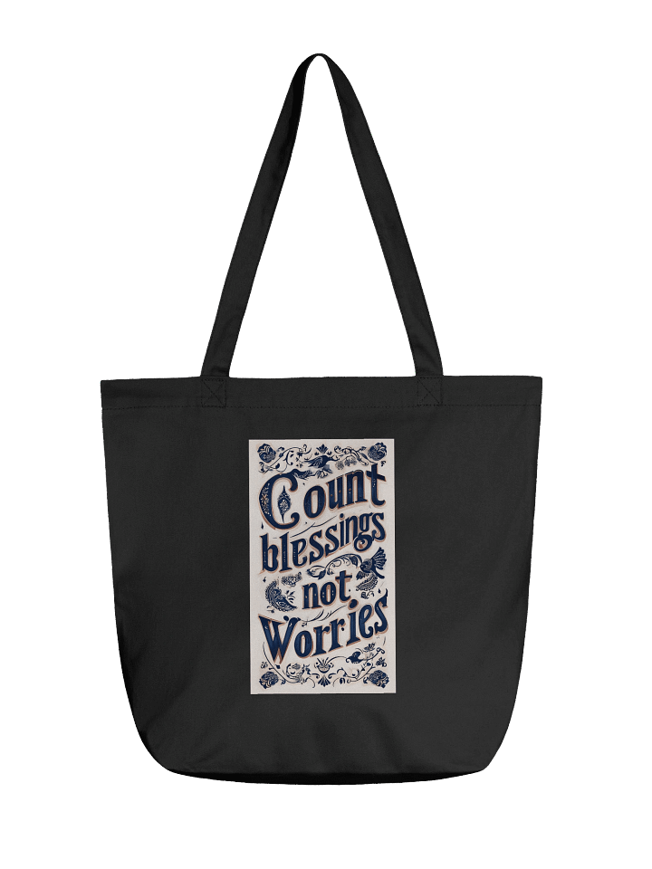 Count Blessings Not Worries DT – Organic Cotton Tote Bag (Standard) product image (1)