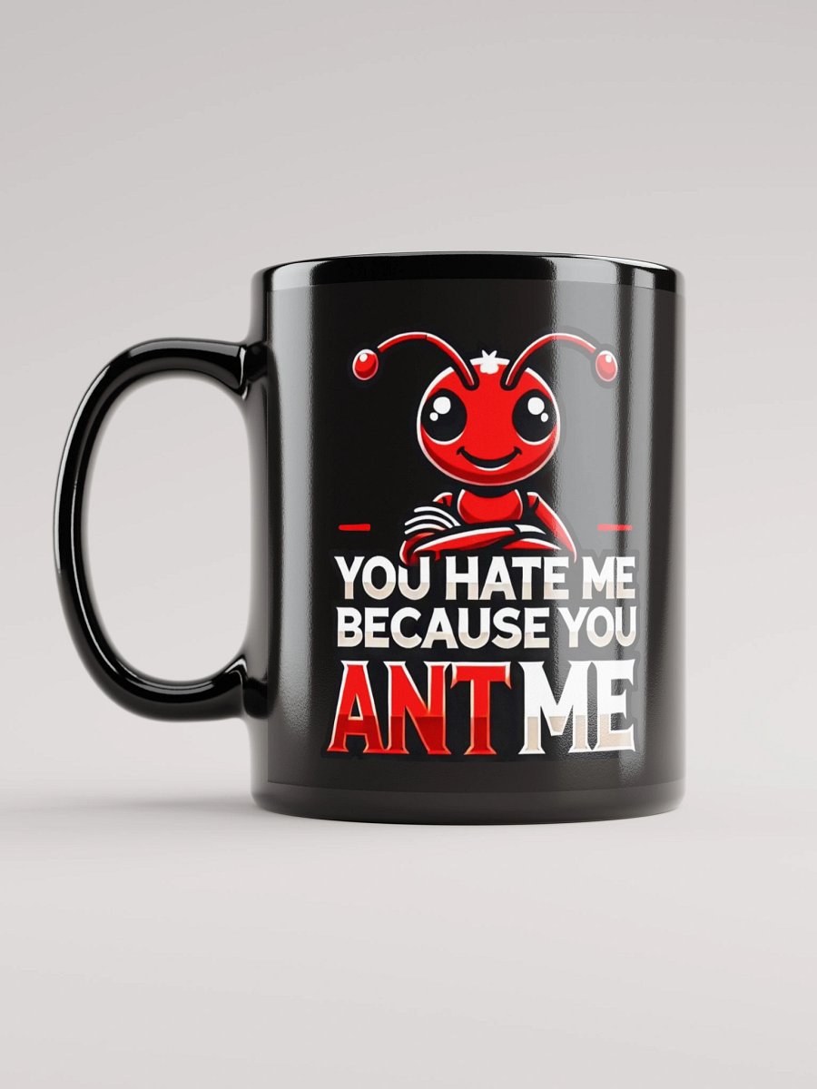 "Because You ANT Me" Mug ☕️🐜 product image (1)