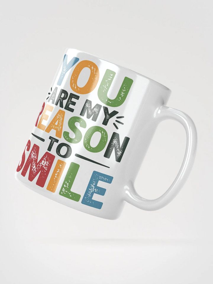 "You Are My Reason to Smile" #Motivational Glossy White Mug product image (4)